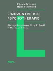 Sinnzentrierte Psychotherapie - Elisabeth Lukas, Heidi Schönfeld (ISBN: 9783890197104)