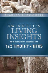 Insights on 1 & 2 Timothy, Titus - Charles R. Swindoll (ISBN: 9781414393735)