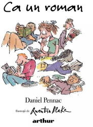 Ca un roman - Daniel Pennac (ISBN: 9786060861652)