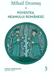 Povestea neamului românesc (ISBN: 9789732333525)