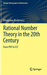 Rational Number Theory in the 20th Century - Wladyslaw Narkiewicz (2011)