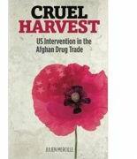 Cruel Harvest. US Intervention in the Afghan Drug Trade - Julien Marcille (ISBN: 9780745332321)