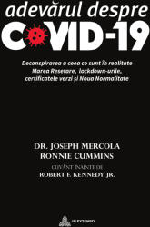 Adevarul despre COVID-19 - dr. Joseph Mercola, Ronnie Cummins (ISBN: 9786069433461)