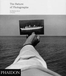 Nature of Photographs - Stephen Shore (ISBN: 9780714859040)