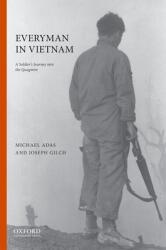 Everyman in Vietnam: A Soldier's Journey Into the Quagmire (ISBN: 9780190455873)
