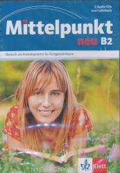 Mittelpunkt neu B2, 3 Audio-CDs zum Lehrbuch. Deutsch als Fremdsprache für Fortgeschrittene - Albert Daniels (2012)