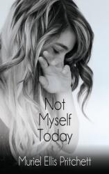 Not Myself Today: A Paranormal Thriller (ISBN: 9781684335473)