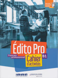 Alexandre Holle, Amandine Diogo, Meryl Maussire, Manon Grimaud, Bertrand Lauret: Édito Pro niv B1 - Cahier + Cd (2021)