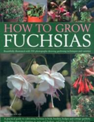 How to Grow Fuchsias - John Nicholass (2012)
