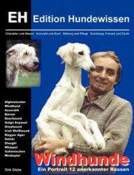 Windhunde - Ein Portrait 12 anerkannter Rassen - Dirk Glebe (2002)