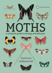 Moths: A Complete Guide to Biology and Behavior - David Lees, Alberto Zilli (ISBN: 9781588346544)