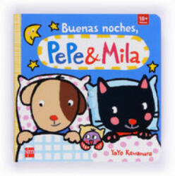 Buenas noches, Pepe y Mila - Yayo Kawamura, Yayo Kawamura, Teresa Tellechea Mora (ISBN: 9788467565478)