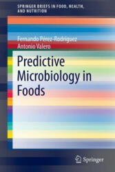 Predictive Microbiology in Foods - Fernando Pérez-Rodríguez, Antonio Valero (ISBN: 9781461455196)