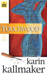 Touchwood - Karin Kallmaker (ISBN: 9781931513371)