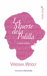 La muerte de la polilla : y otros escritos - VIRGININA WOOLF (ISBN: 9788493832711)