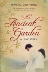 Ancient Garden - Hwang Sok-Yong (ISBN: 9781447261568)