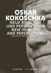 Oskar Kokoschka: Neue Einblicke und Perspektiven / New Insights and Perspectives - Bernadette Reinhold (ISBN: 9783110724202)