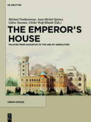 The Emperor's House - Michael Featherstone, Jean-Michel Spieser, Gülru Tanman, Ulrike Wulf-Rheidt (ISBN: 9783110331639)