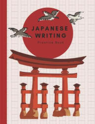 Japanese Writing: Practice Book, Genkouyoushi Paper, Kanji, Kana, Hiragana, Katakana Workbook - Aika Zero (ISBN: 9781794452299)