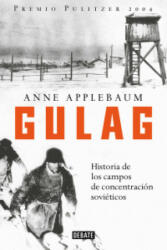 Gulag : historia de los campos de concentración soviéticos - Anne Applebaum, Magdalena Chocano Mena (ISBN: 9788417636029)