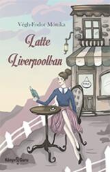 Latte liverpoolban (2021)