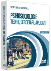 Psihosociologie. Teorii, cercetari, aplicatii - Septimiu Chelcea (ISBN: 9786062613402)