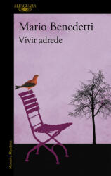Vivir adrede - Mario Benedetti (ISBN: 9788420473437)
