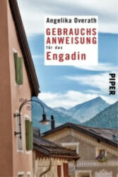 Gebrauchsanweisung für das Engadin - Angelika Overath (ISBN: 9783492276702)