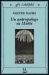 Un antropologo su Marte-Sette racconti paradossali - Oliver Sacks, I. Blum (ISBN: 9788845913969)