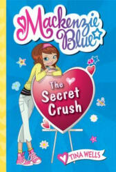 The Secret Crush - Tina Wells, Michael Segawa (ISBN: 9780061583131)