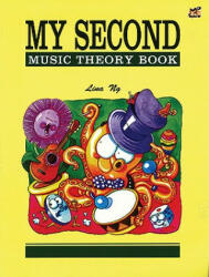 My Second Music Theory Book - Lina Ng (ISBN: 9789679856064)