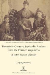 Twentieth-Century Sephardic Authors from the Former Yugoslavia: A Judeo-Spanish Tradition (ISBN: 9781781888513)
