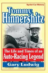 Tommy Hinnershitz. the Life and Times of an Auto-Racing Legend (ISBN: 9780981509945)