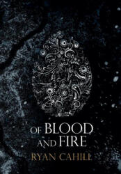 Of Blood and Fire - Ryan Cahill (ISBN: 9781838381813)