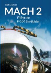 Mach 2: Flying the F-104 Starfighter (ISBN: 9783347130326)