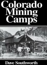 Colorado Mining Camps (ISBN: 9781890778163)