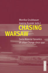 Chasing Warsaw - Monika Grubbauer, Joanna Kusiak (2012)