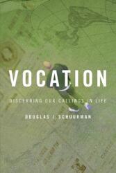 Vocation: Discerning Our Callings in Life (ISBN: 9780802801371)