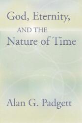 God Eternity and the Nature of Time (ISBN: 9781579104627)
