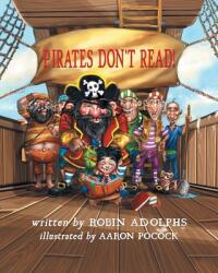 Pirates Don't Read! (ISBN: 9780994212191)