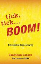 tick tick . . . BOOM! : The Complete Book and Lyrics (ISBN: 9781557837448)