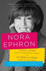 Crazy Salad and Scribble Scribble - Nora Ephron (2012)