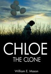 Chloe The Clone (ISBN: 9781786955548)