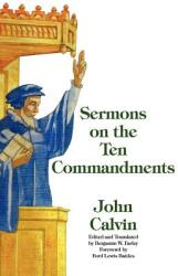 Sermons on the Ten Commandments (ISBN: 9781599252612)