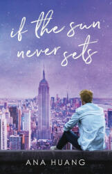 If the Sun Never Sets - Huang Ana Huang (ISBN: 9781735056616)