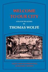 Welcome to Our City: A Play in Ten Scenes (ISBN: 9780807125038)