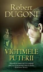 Victimele puterii - Robert Dugoni (2003)