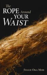 The Rope Around Your Waist (ISBN: 9781725291713)