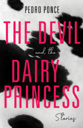 The Devil and the Dairy Princess: Stories (ISBN: 9780253058607)
