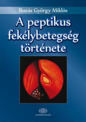 A peptikus fekélybetegség története (2012)